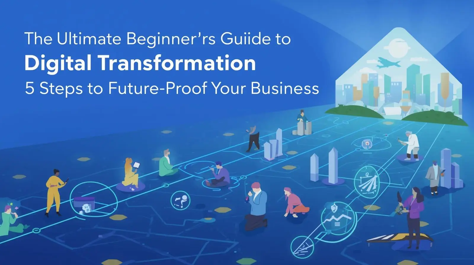5 Steps to Future Proof Your Business